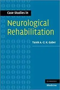 Case Studies in Neurological Rehabilitation (Repost)