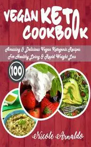 «Vegan Keto Cookbook» by Nicole Arnaldo
