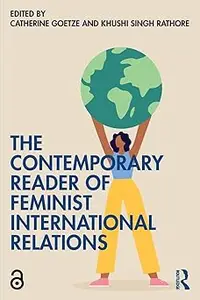 The Contemporary Reader of Feminist International Relations