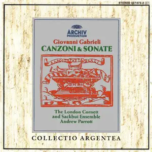 Andrew Parrott, The London Cornett and Sackbut Ensemble - Giovanni Gabrieli: Canzoni & Sonate (1990)