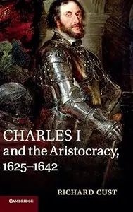 Charles I and the Aristocracy, 1625–1642