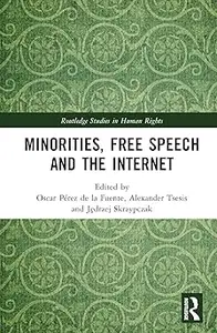 Minorities, Free Speech and the Internet