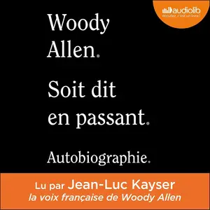 Woody Allen, "Soit dit en passant: Autobiographie"
