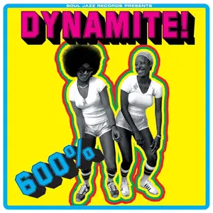 VA - Soul Jazz Records Presents: 600% Dynamite! Ska, Soul, Rocksteady, Funk and Dub in Jamaica (2026) [24/44]