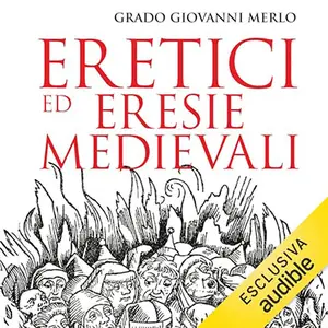 «Eretici ed eresie medievali» by Giovanni Merlo Grado