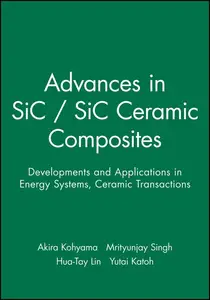 Advanced SiC/SiC Ceramic Composites: Developments and Applications in Energy Systems, Volume 144