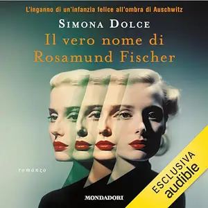 «Il vero nome di Rosamund Fischer» by Simona Dolce