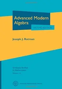 Advanced Modern Algebra  Ed 2