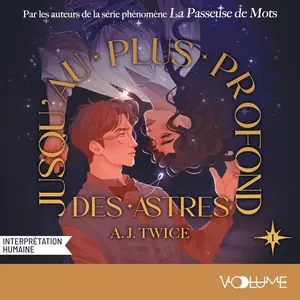 A.J. Twice, "Jusqu'au plus profond des astres"