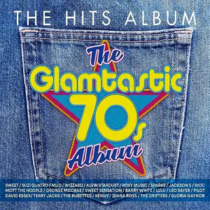 VA - The Hits Album: Glamtastic 70s (2024)