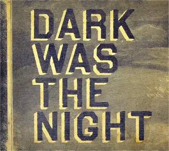 VA - Dark Was The Night (2009)