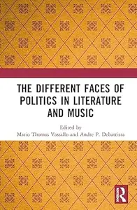The Different Faces of Politics in Literature and Music