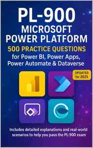 Microsoft PL-900 Certification: 500 Practice Questions for Power Platform Fundamentals