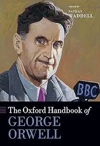 The Oxford Handbook of George Orwell