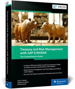 Treasury and Risk Management with SAP S/4HANA: The Comprehensive Guide (SAP PRESS)