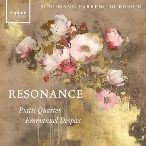 Piatti Quartet & Emmanuel Despax - Resonance: Schumann, Farrenc, Durosoir (2025) [Official Digital Download 24/96]