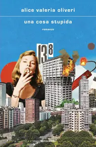Alice Valeria Oliveri - Una cosa stupida