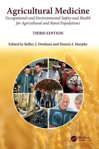 Agricultural Medicine: Occupational and Environmental Safety and Health for Agricultural and Rural Populations