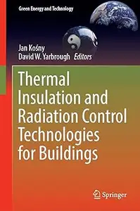Thermal Insulation and Radiation Control Technologies for Buildings