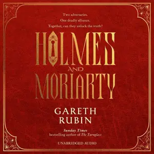 Holmes and Moriarty: The new official Sherlock Holmes novel