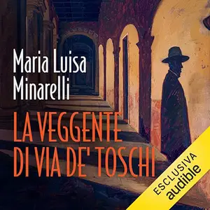 «La veggente di via de' Toschi? I misteri di Bologna 2» by Maria Luisa Minarelli