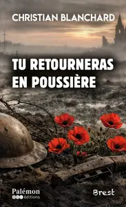 Christian Blanchard, "Tu retourneras en poussière"