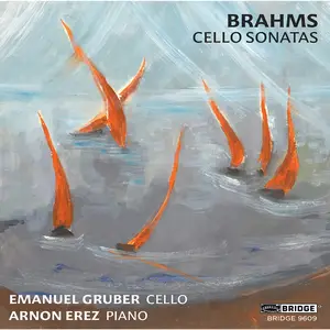 Emanuel Gruber & Arnon Erez - Brahms: Cello Sonatas (2025) [Official Digital Download 24/48]