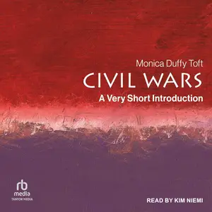 Civil Wars: A Very Short Introduction [Audiobook] (Repost)
