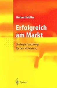 Erfolgreich am Markt: Strategien und Wege für den Mittelstand