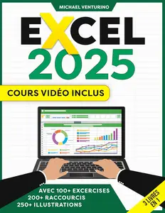 Excel: Cours Vidéo Inclus – Le Guide Illustré pour maîtriser Excel (French Edition)