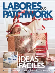 Labores del Hogar Edición especial - Patchwork O Ideas Fáciles 2024