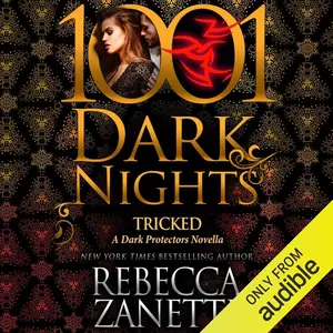 Tricked: A Dark Protectors Novella - 1001 Dark Nights