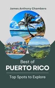 Best of Puerto Rico: Top Spots to Explore