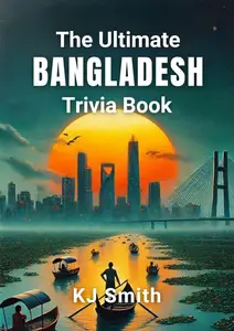 The Ultimate Bangladesh Trivia Book