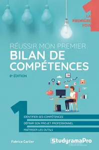 Fabrice Carlier, "Réussir mon premier bilan de compétences"