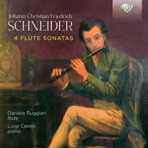 Daniele Ruggieri, Luigi Caselli - Schneider: 4 Flute Sonatas (2025)