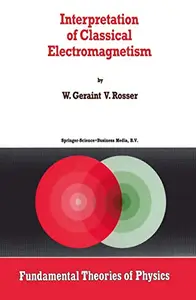 Interpretation of Classical Electromagnetism