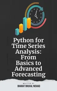 Python for Time Series Analysis: From Basics to Advanced Forecasting