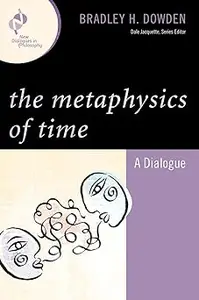 The Metaphysics of Time: A Dialogue