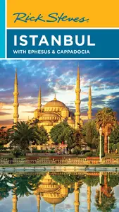 Rick Steves Istanbul: With Ephesus & Cappadocia (Rick Steves), 9th Edition