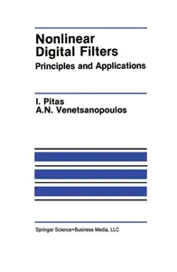 Nonlinear Digital Filters: Principles and Applications