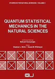 Quantum Statistical Mechanics in the Natural Sciences