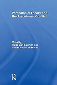 Postcolonial Theory and the Arab-Israel Conflict