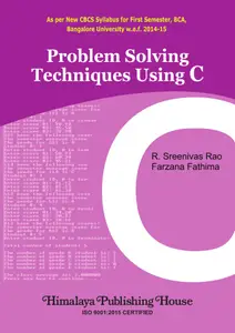 Problem Solving Techniques Using C, 2022 Edition