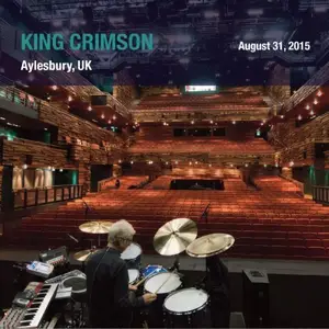 King Crimson - 2015-08-29 Waterside Theatre Aylesbury (2015)