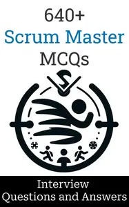 640+ Scrum Master Interview Questions and Answers