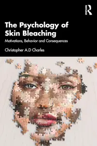 The Psychology of Skin Bleaching: Motivations, Behavior and Consequences