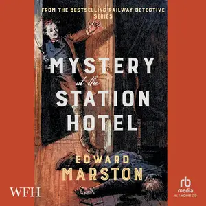 Mystery at the Station Hotel: Railway Detective