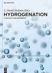 Hydrogenation: Catalysts and Processes