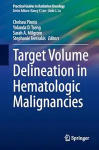 Target Volume Delineation in Hematologic Malignancies